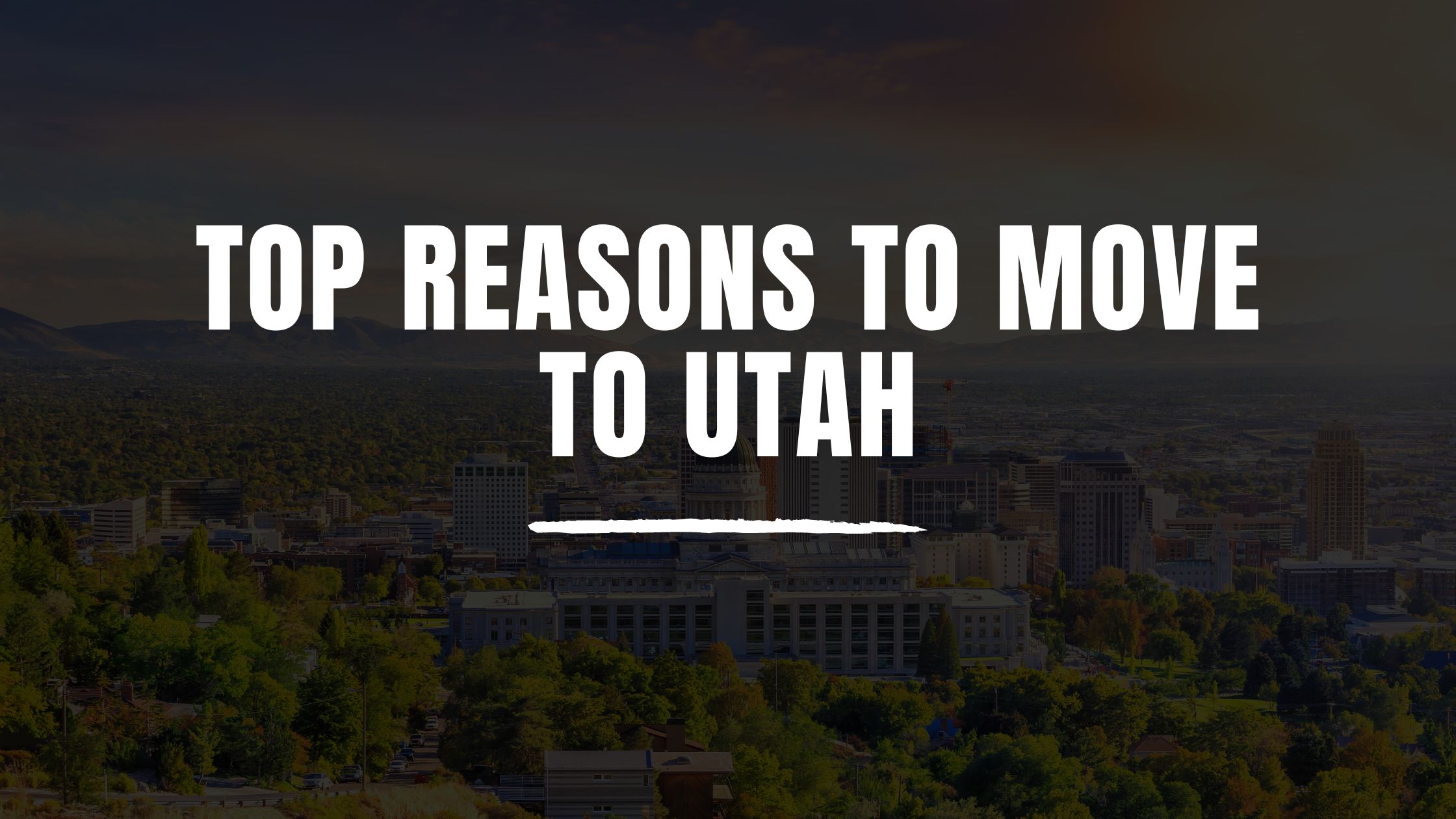 Top Reasons to Move to Utah